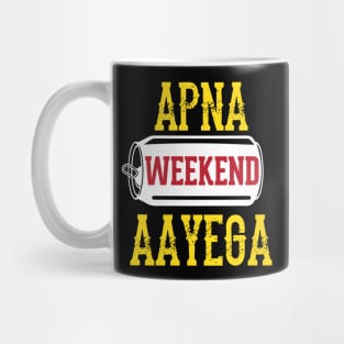 Apna Weekend Aayega Funny Hindi Quote Mug